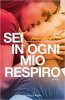 Copertina del libro Sei in ogni mio respiro