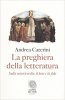 Copertina del libro La preghiera della letteratura. Sulla misericordia, il bene e la fede