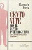 Copertina del libro Cento vite con il punto interrogativo. Quiz colti per appassionati di biografie