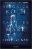 Copertina del libro Carve the mark. I predestinati 