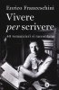 Copertina del libro Vivere per scrivere: 40 romanzieri si raccontano