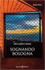 Copertina del libro Sognando Bologna