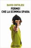 Copertina del libro Fermo! Che la scimmia spara 