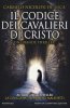 Copertina del libro Il codice dei cavalieri di Cristo 