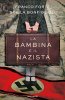 Copertina del libro La bambina e il nazista 