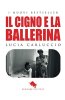 Copertina del libro Il cigno e la ballerina