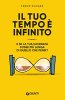 Copertina del libro Il tuo tempo è infinito