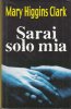 Copertina del libro Sarai solo mia 