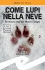 Copertina del libro Come lupi nella neve. Un nuovo caso per Marco Canepa 