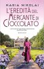 Copertina del libro L'eredità del mercante di cioccolato 