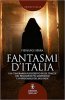 Copertina del libro Fantasmi d'Italia. Un itinerario suggestivo sulle tracce dei fenomeni più misteriosi e inspiegabili del Bel Paese