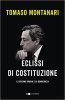 Copertina del libro Eclissi di Costituzione. Il governo Draghi e la democrazia