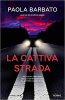 Copertina del libro La cattiva strada 