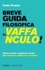 Copertina del libro Breve guida filosofica al vaffanculo! Swear words e gestacci osceni da Aristofane a Maurizio Cattelan