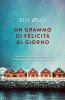 Copertina del libro Un grammo di felicità al giorno 