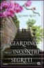 Copertina del libro Il giardino degli incontri segreti