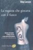 Copertina del libro La ragazza che giocava con il fuoco 