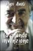 Copertina del libro La grande invenzione. Un'autobiografia