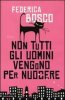 Copertina del libro Non tutti gli uomini vengono per nuocere