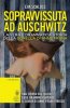 Copertina del libro Sopravvissuta ad Auschwitz 