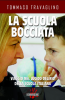 Copertina del libro La scuola bocciata. Viaggio nel lucido delirio della scuola italiana