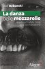 Copertina del libro La danza delle mozzarelle