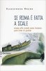 Copertina del libro Se Roma è fatta a scale 