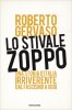 Copertina del libro Lo stivale zoppo. Una storia irriverente d'Italia dal fascismo a oggi