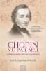 Copertina del libro Chopin vu par moi. Conversazioni con Lucia Lusvardi 