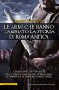 Copertina del libro Le armi che hanno cambiato la storia di Roma antica