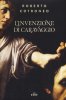 Copertina del libro L'invenzione di Caravaggio 