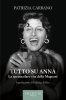 Copertina del libro Tutto su Anna. La spettacolare vita della Magnani