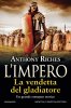 Copertina del libro L'impero. La vendetta del gladiatore 