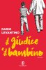 Copertina del libro Il giudice e il bambino