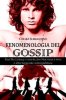 Copertina del libro Fenomenologia del gossip. Paul McCartney è morto, Jim Morrison è vivo e altre leggende metropolitane