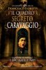 Copertina del libro Il quadro segreto di Caravaggio