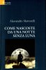 Copertina del libro Come nascoste da una notte senza luna