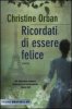 Copertina del libro Ricordati di essere felice 