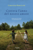 Copertina del libro Correva l'anno del nostro amore