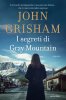 Copertina del libro I segreti di Gray Mountain 