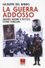 Copertina del libro La guerra addosso. Grandi guerre e piccole storie familiari