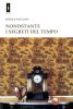 Copertina del libro Nonostante i segreti del tempo 