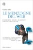 Copertina del libro Le menzogne del Web 