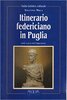 Copertina del libro Itinerario federiciano in Puglia 