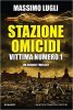 Copertina del libro Stazione omicidi. Vittima numero 1