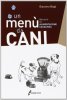 Copertina del libro Un menù da cani. Manuale di alimentazione casalinga