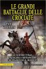 Copertina del libro Le grandi battaglie delle crociate