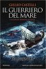 Copertina del libro Il guerriero del mare 