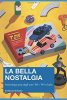 Copertina del libro La Bella Nostalgia 