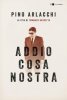 Copertina del libro Addio Cosa Nostra. La vita di Tommaso Buscetta 